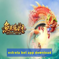 estrela bet app download